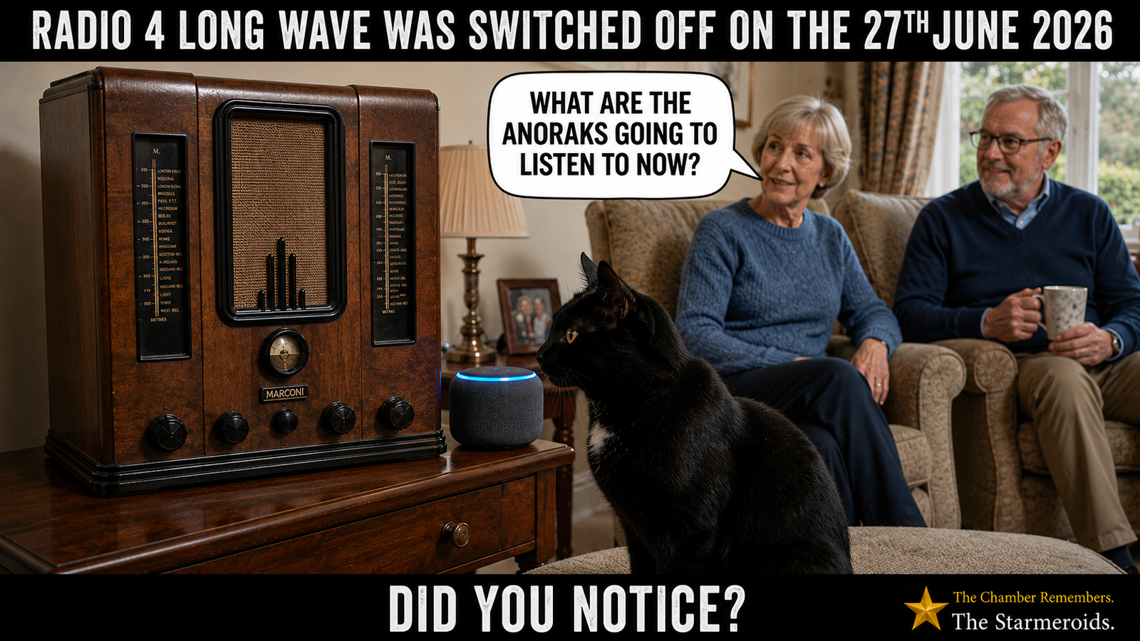 Top bar text: "RADIO 4 LONG WAVE WAS SWITCHED OFF ON THE 27TH JUNE 2026." In a comfortable living room, a large vintage Marconi valve radio sits on a wooden side table beside a modern smart speaker whose blue light is glowing, making clear which device still works. An older couple sit together behind them. The woman asks, "WHAT ARE THE ANORAKS GOING TO LISTEN TO NOW?" Tac sits prominently in the foreground, looking toward the silent old radio. Bottom bar text: "DID YOU NOTICE?"