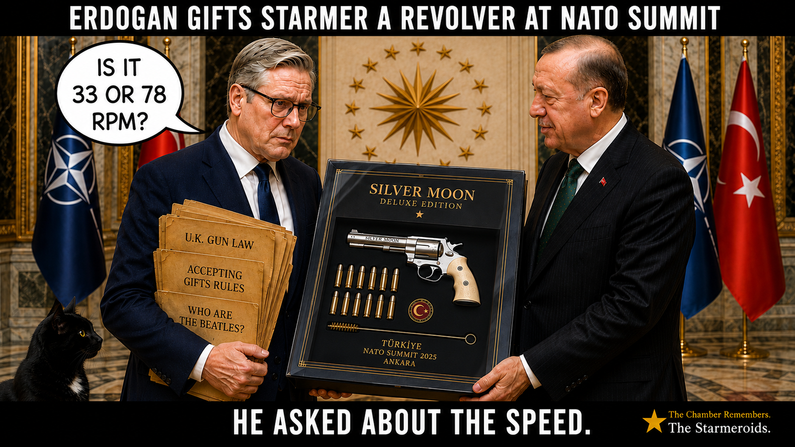 Top bar text: "ERDOGAN GIFTS STARMER A REVOLVER AT NATO SUMMIT." Recep Tayyip Erdogan presents Keir Starmer with an open display case containing a silver revolver and ammunition. Starmer, wearing glasses and holding a folder, looks at the gift and asks, "IS IT 33 OR 78 RPM?" The folder includes text about a UK gun law meeting and prohibited firearms. Bottom bar text: "HE ASKED ABOUT THE SPEED."
