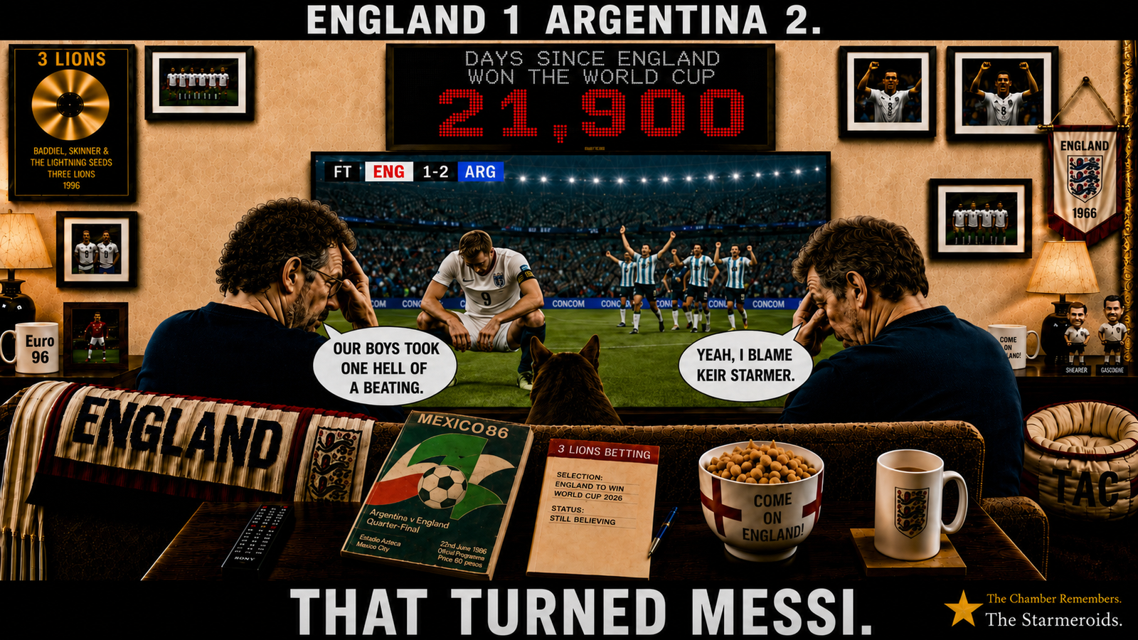 Top bar text: "ENGLAND 1 ARGENTINA 2." In the established England sofa room, two disappointed England supporters watch the television after a 2-1 defeat to Argentina. The screen shows the full-time score and players on the pitch, while the recurring football props remain on the table. One supporter says, "OUR BOYS TOOK ONE HELL OF A BEATING." The other replies, "YEAH, I BLAME KEIR STARMER." Bottom bar text: "THAT TURNED MESSI."